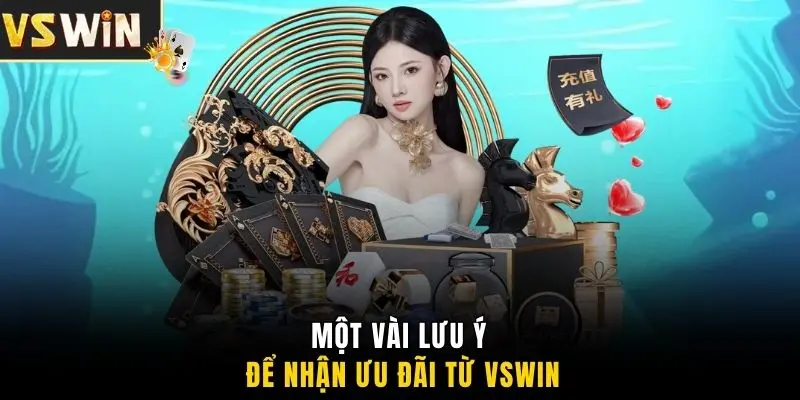 Một vài lưu ý để nhận ưu đãi từ VSWIN