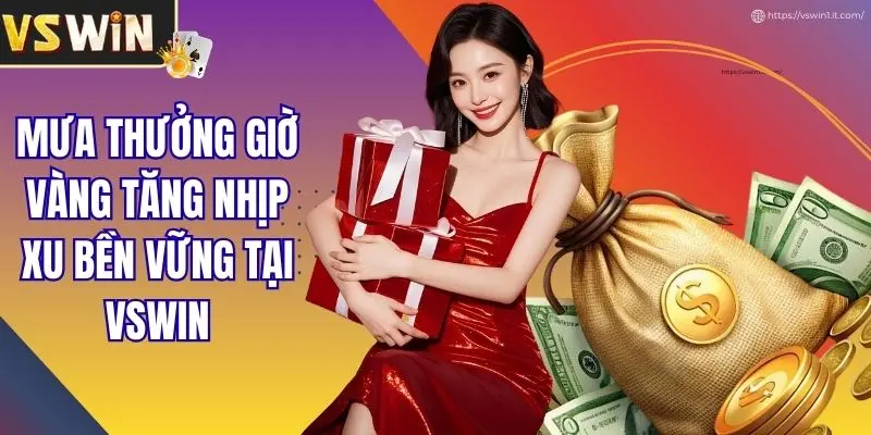 Mưa Thưởng Giờ Vàng Tăng Nhịp Xu Bền Vững Tại VSWIN