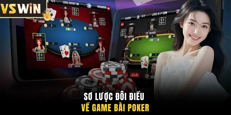 Sơ lược đôi điều về game bài Poker